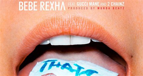 bebe rexha ft gucci mane & 2 chainz|that's it bebe rexha lyrics.